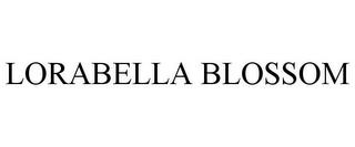 LORABELLA BLOSSOM trademark