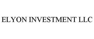 ELYON INVESTMENT LLC trademark