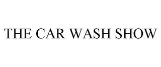 THE CAR WASH SHOW trademark