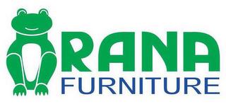 RANA FURNITURE trademark