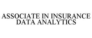 ASSOCIATE IN INSURANCE DATA ANALYTICS trademark