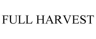 FULL HARVEST trademark