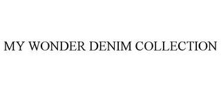 MY WONDER DENIM COLLECTION trademark