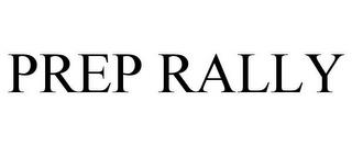 PREP RALLY trademark