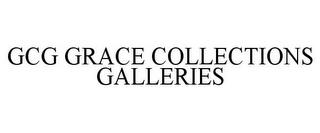 GCG GRACE COLLECTIONS GALLERIES trademark