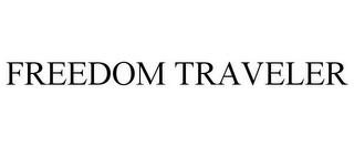 FREEDOM TRAVELER trademark