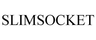 SLIMSOCKET trademark