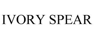 IVORY SPEAR trademark