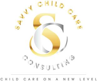 SAVVY CHILD CARE CONSULTING CHILD CARE ON A NEW LEVEL SC trademark