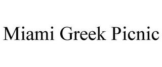 MIAMI GREEK PICNIC trademark