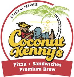 A TASTE OF PARADISE COCONUT KENNY'S PIZZA · SANDWICHES PREMIUM BREW trademark