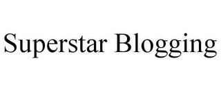 SUPERSTAR BLOGGING trademark