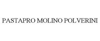 PASTAPRO MOLINO POLVERINI trademark