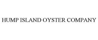 HUMP ISLAND OYSTER COMPANY trademark