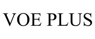 VOE PLUS trademark