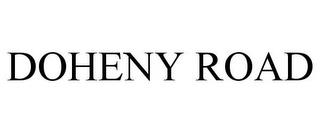 DOHENY ROAD trademark