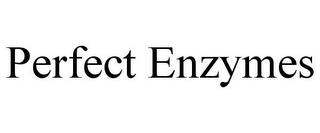 PERFECT ENZYMES trademark