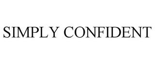 SIMPLY CONFIDENT trademark