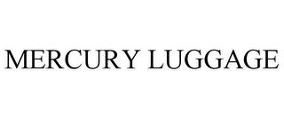 MERCURY LUGGAGE trademark