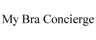 MY BRA CONCIERGE trademark