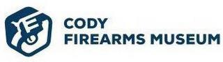 CODY FIREARMS MUSEUM trademark