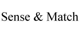 SENSE & MATCH trademark