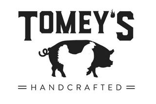 TOMEY'S HANDCRAFTED trademark