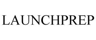 LAUNCHPREP trademark