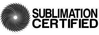 SUBLIMATION CERTIFIED trademark