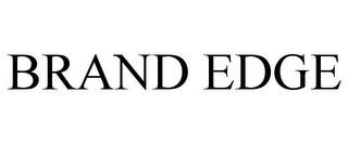 BRAND EDGE trademark