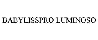 BABYLISSPRO LUMINOSO trademark