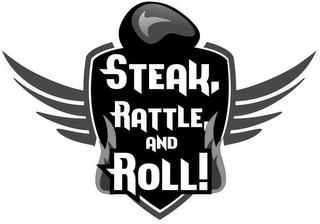 STEAK RATTLE AND ROLL! trademark