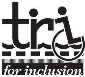 TRI FOR INCLUSION trademark