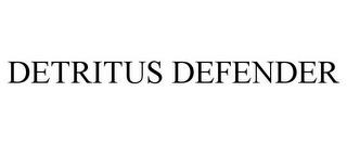 DETRITUS DEFENDER trademark