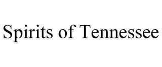 SPIRITS OF TENNESSEE trademark