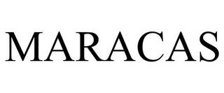 MARACAS trademark