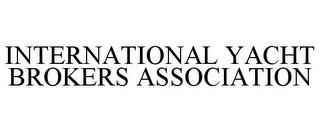 INTERNATIONAL YACHT BROKERS ASSOCIATION trademark