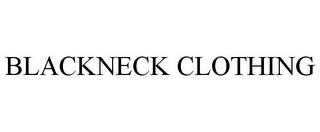 BLACKNECK CLOTHING trademark