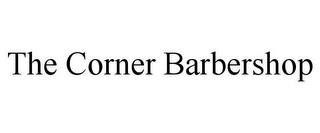 THE CORNER BARBERSHOP trademark