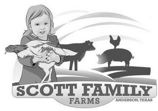 SCOTT FAMILY FARMS ANDERSON, TEXAS trademark