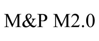 M&P M2.0 trademark