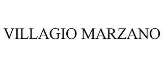 VILLAGIO MARZANO trademark