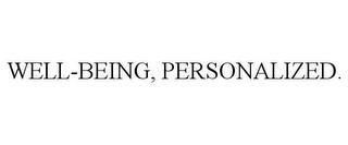 WELL-BEING, PERSONALIZED. trademark