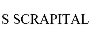 S SCRAPITAL trademark