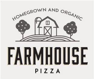 FARMHOUSE PIZZA HOMEGROWN AND ORGANIC trademark