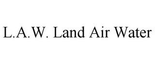 L.A.W. LAND AIR WATER trademark