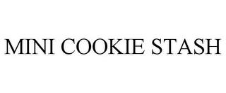 MINI COOKIE STASH trademark