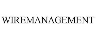 WIREMANAGEMENT trademark