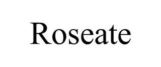 ROSEATE trademark