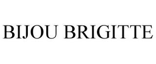 BIJOU BRIGITTE trademark